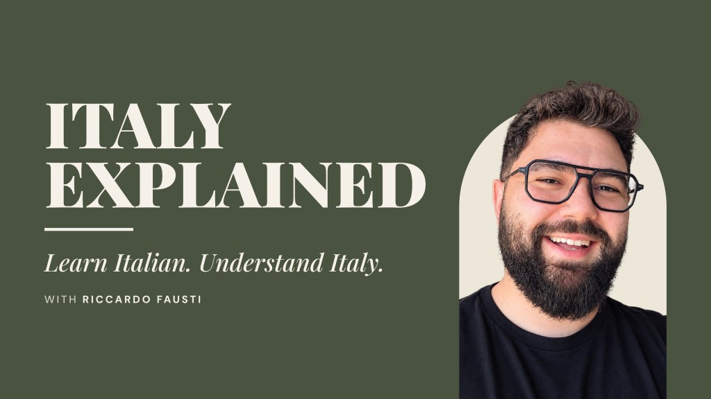 Italy Explained: Learn Italian. Understand Italy. With Riccardo Fausti